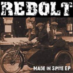 Rebolt : Made in Spite EP